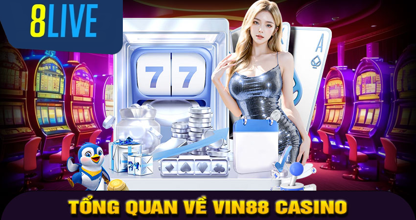 Tổng quan về casino 8live