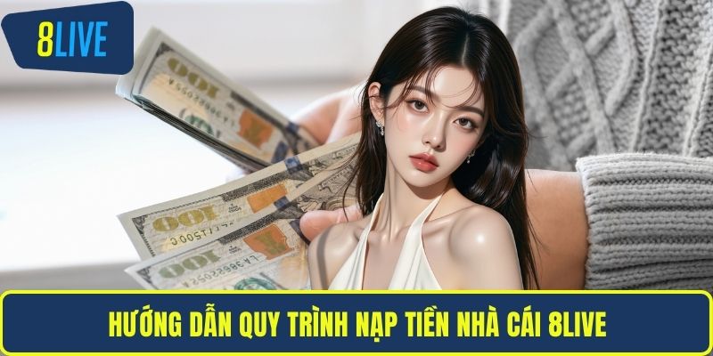 Nạp tiền 8live Chương trình ưu đãi 8live