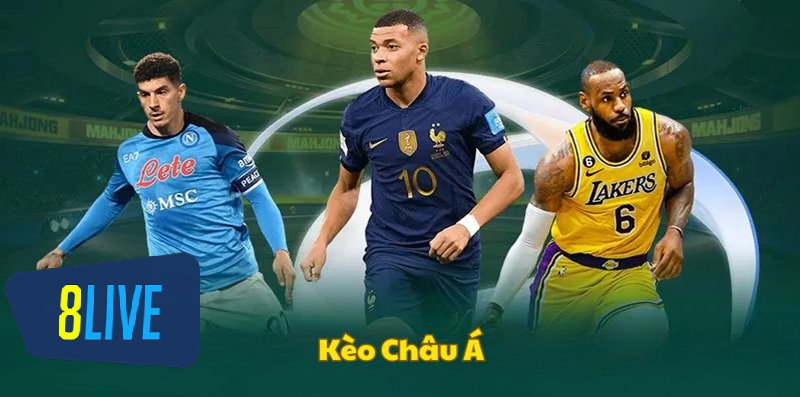 Kèo Châu Á 8Live: Tỷ Lệ Cược "Thơm" Nhất & Uy Tín 2026 8live Khuyến mãi đặc biệt khi tham gia kèo châu á 8ive